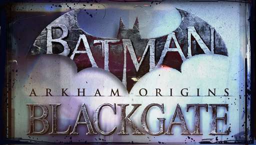 Batman: Arkham Origins - Интеллектуальный фансервис и Batman: Arkham Origins BLACKGATE